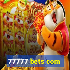 77777 bets com